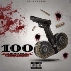 100 Rounds - BH Cha$e ft. Curly Savv