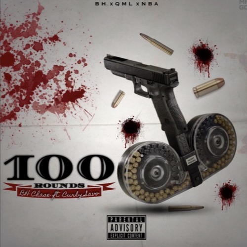 100 Rounds - BH Cha$e ft. Curly Savv