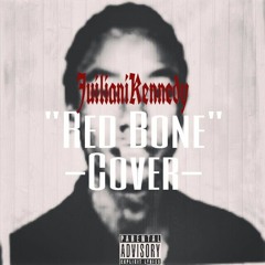 Childish Gambino Red Bone Cover  Remix By @JuilianiKennedy