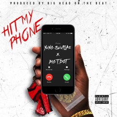 Yung suuflae - Hit My Fone ft. TDot