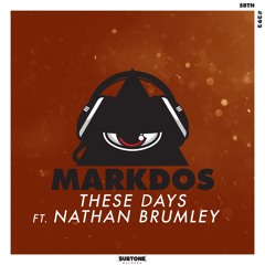 Markdos Feat. Nathan Brumley - These Days ( Original Mix )