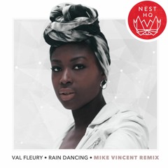 [NEST HQ Premiere] Val Fleury - RAIN DANCING (Mike Vincent Remix)