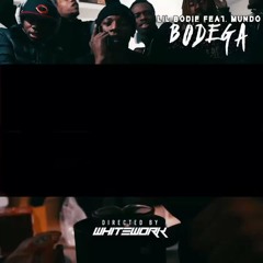Bodega - Lil bodie Ft. Mundo