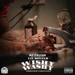 Wishy Washy - DJ Fresh Ft. Lil Donald