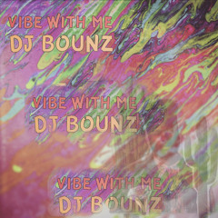 Vibe With Me
