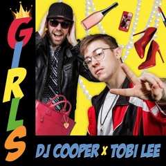 DJ COOPER x Tobi Lee - GIRLS (Radio Edit)