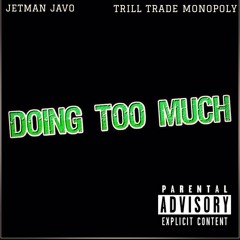 Doing Too Much (Produced By King Leeboy)