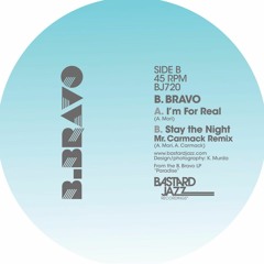 B. Bravo - Stay The NIght (Mr. Carmack Remix)
