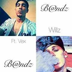 Willz ft Vex - Bandz