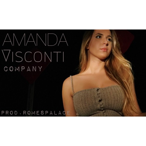 Company X Amanda Visconti (Prod. By RomesPalace)