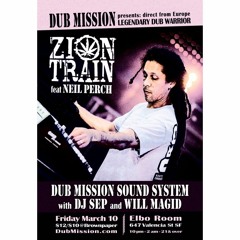 Zion Train featuring Neil Perch live at Dub Mission (Free Download)