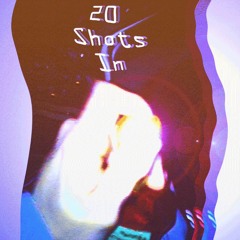 20 Shots In (Prod. Victor Vice)