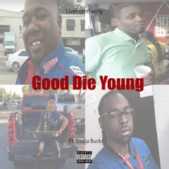 Good Die Young feat. Soulja Buck (prod. by King Legion)