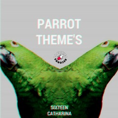 Sixteen Catharina - Parrots Theme (Original Bass)