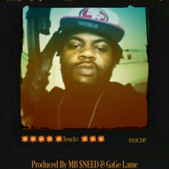 Trench's Prod. By MB $NEED X Gage Lame