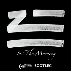 Zhu - In The Morning (Colture Bootleg)