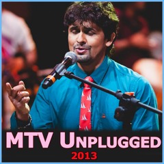 Abhi Mujh Mein Kahin |Sonu Nigam |Mtv Unplugged Season 3