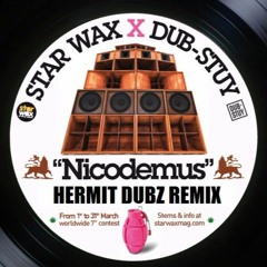 Nicodemus Remix / Hermit Dubz / Star Wax X Dub-Stuy