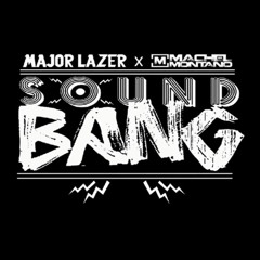 Major Lazer - Sound Bang Ft. Machel Montano