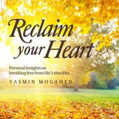 19. Healing A Broken Heart ᴴᴰ - By  Yasmin Mogahed