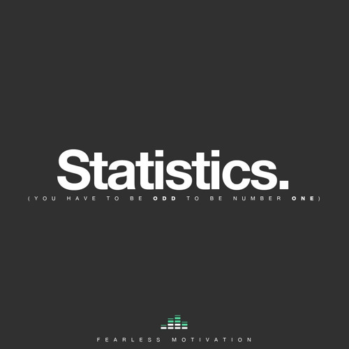 Statistics (You Have to Be Odd to Be Number One)