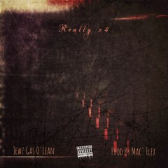 Really x4 (Prod by Mac' Flex)