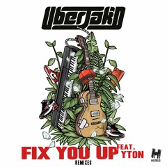 Uberjak'd - Fix You Up feat. Yton (Reece Low Remix) [Free Download]