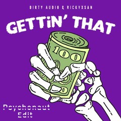 Gettin' That (DISSOLVES x Hydraulix & Oski Remix) (Sleepy Psycho Edit)