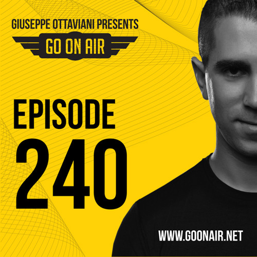 Giuseppe Ottaviani presents GO On Air Episode 240