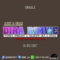 Alka Fam - Dira Rimwe Feat. Tony Fresh, Slizzy AJ & Dus