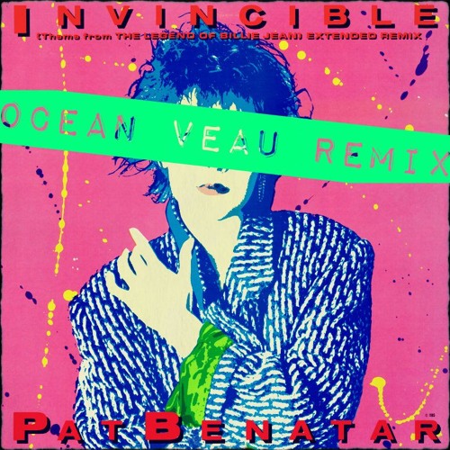 Pat Benetar - Invincible [Ocean Veau Remix]