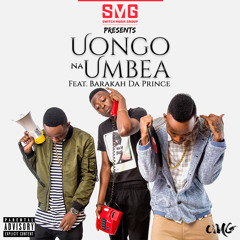 Uongo Na Umbea (feat. Barakah Da Prince)