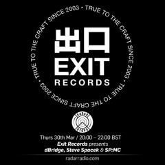 Exit Records presents dBridge, Steve Spacek & SP:MC 30/3/17 [RadarRadio]