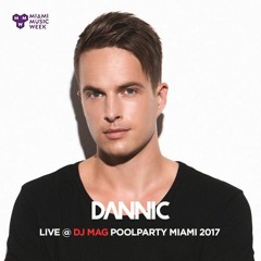 Dannic - DJ Mag Poolparty Miami 2017 (Groovy Set)