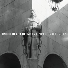 Under Black Helmet at Unpolished 2017