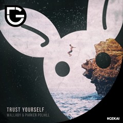 Wallaby & Parker Polhill - Trust Yourself