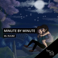 Minute by Minute - ML Ruubz