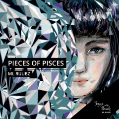 Pieces of Pisces - ML Ruubz