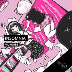Insomnia - ML Ruubz