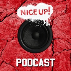 NICE UP! Podcast - March 2017