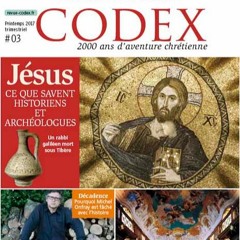 Codex #3 Jésus: ce que savent les historiens.