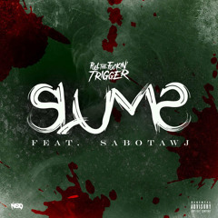 Pull The Fuckin Trigger - "Slums" Produced By Dj Bless aka Sutter Kain