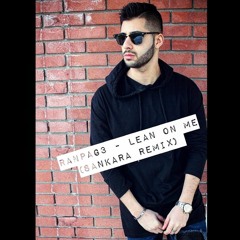 Ranpag3 - Lean On Me (Sankara Remix)