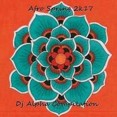 AFRO SPRING COMPILATION 2K17