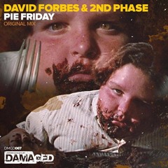 David Forbes & 2nd Phase - Pie Friday (Original Mix) PREVIEW
