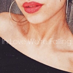 In Love We're Falling feat. August Twelfth