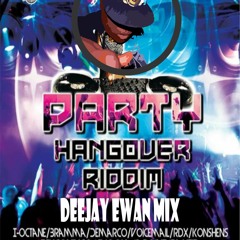 Dj Ewan Party Hangover Riddim Mix
