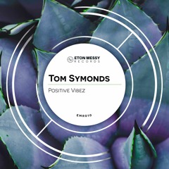 Tom Symonds - Positive Vibez