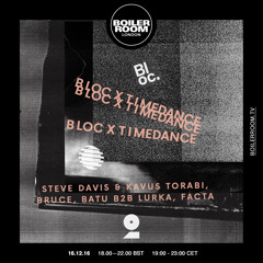 Boiler Room London: Bloc x Timedance