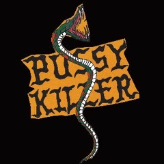 PUSSY KILLER